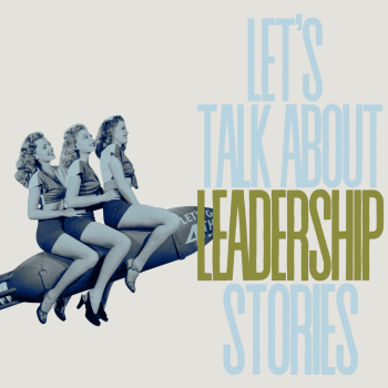 Let's talk about leadership stories